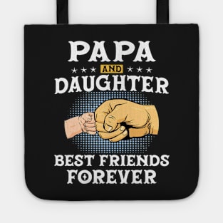 Papa and daughter Best friends forever Tote