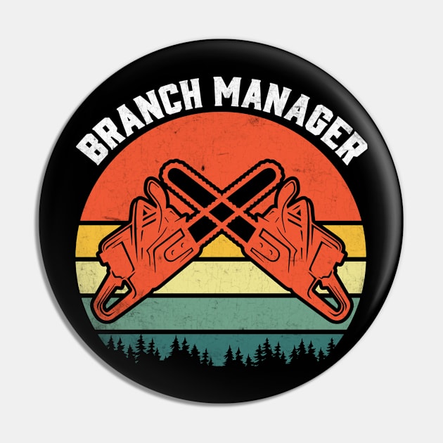 Branch Manager TreeSurgon Pin by Tee-hub