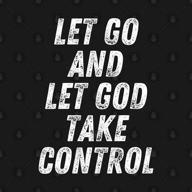 Christian Quote Let Go And Let God Take Control by Art-Jiyuu