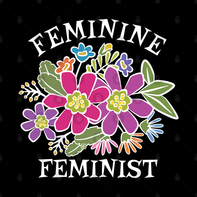 Feminine Feminist Flowers by Sue Cervenka