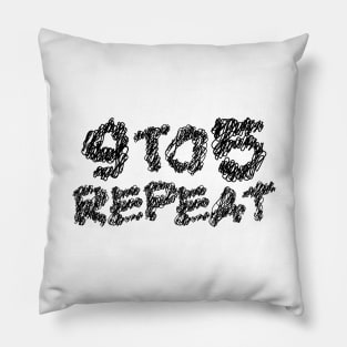 9 to 5 repeat scribble art typography Pillow