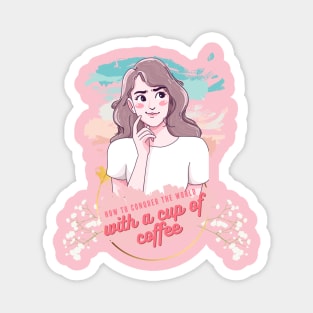 How to conquer the world with a cup of coffee, Powe Girl Magnet