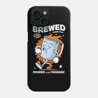 Brewed to Perfection Phone Case