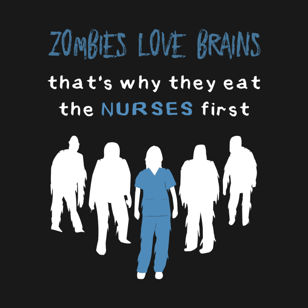 Zombies Love Nurse Brains by donovanh