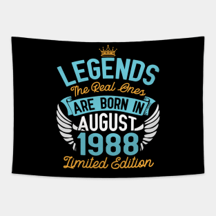 Legends The Real Ones Are Born In August 1988 Limited Edition Happy Birthday 32 Years Old To Me You Tapestry