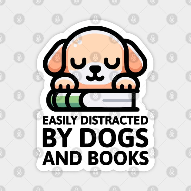 Easily Distracted By Dogs And Books! Cute Dog Magnet by Cute And Punny