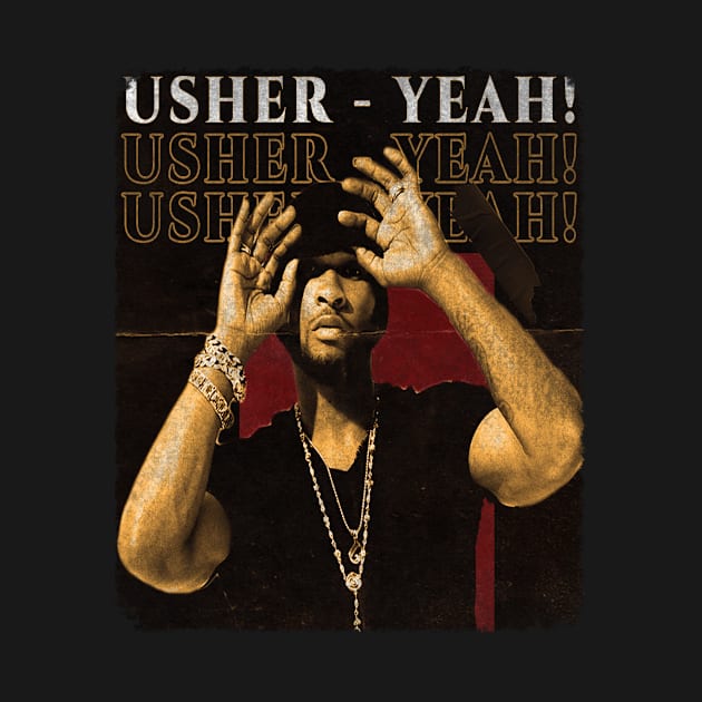 Usher Yeah! Usher Yeah! Usher Yeah! by KevinPower Art