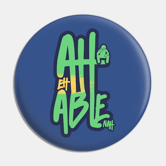 Ah Eh Able Nah - Trinidad Slang Pin by Trinidad Slang Clothing