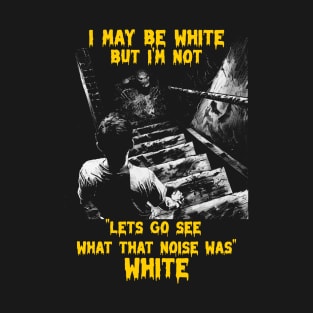 I may be white T-Shirt