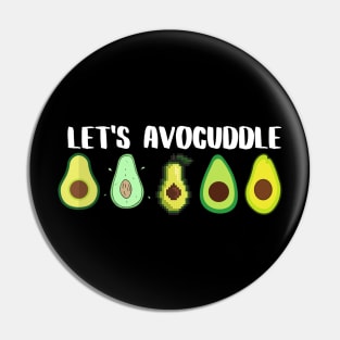 Let's Avocuddle (white logo) Pin