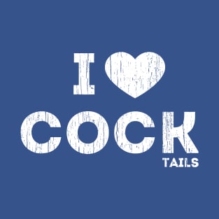 I Love Cock...Tails T-Shirt