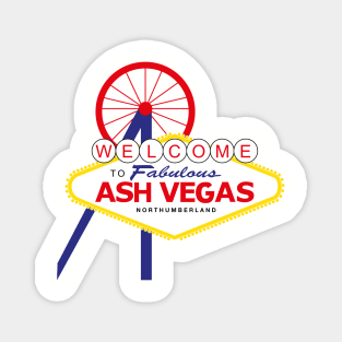 Welcome to Ash Vegas - Ashington Magnet