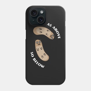 As above, so below Phone Case