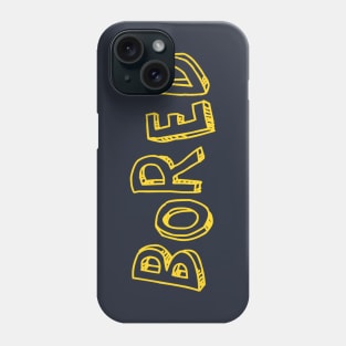 Bored Phone Case