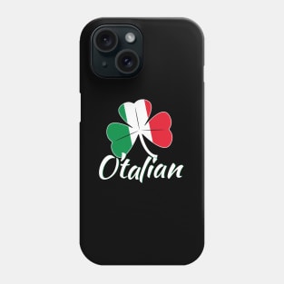 Italian St Patricks Day O'Talian Phone Case