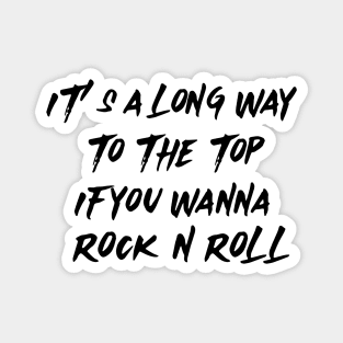 It's a long way to the top if you wanna rock and roll (version 1) Magnet