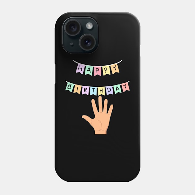 5 five birthday Phone Case by khider