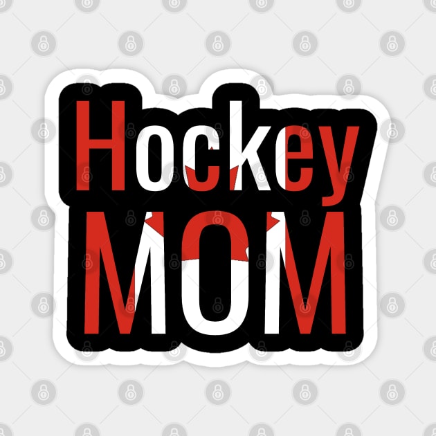 Hockey Mom with the Canadian Flag Magnet by M Dee Signs