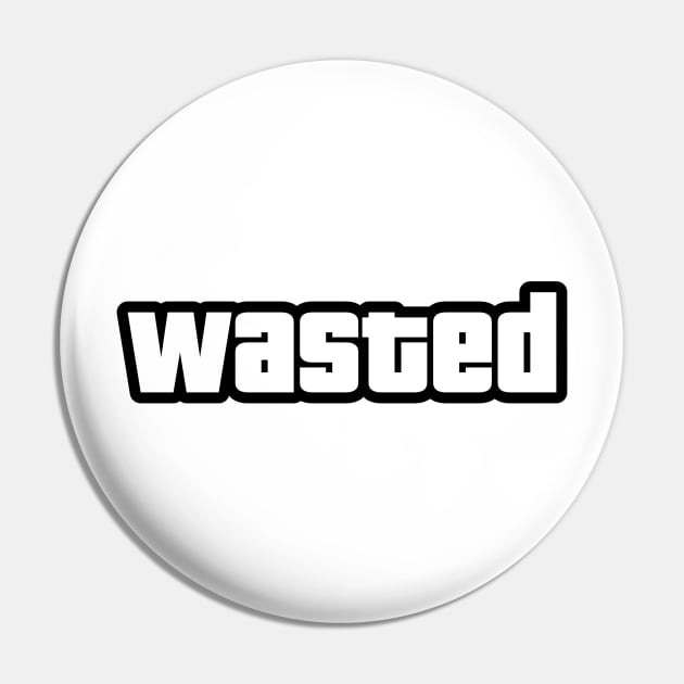 Wasted Gaming Design Pin by sfcubed