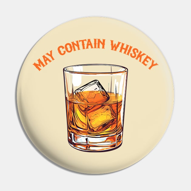 May Contain Whiskey Pin by CultOfRomance