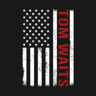 Graphic Tom Waits Proud Name US American Flag Birthday Gift T-Shirt