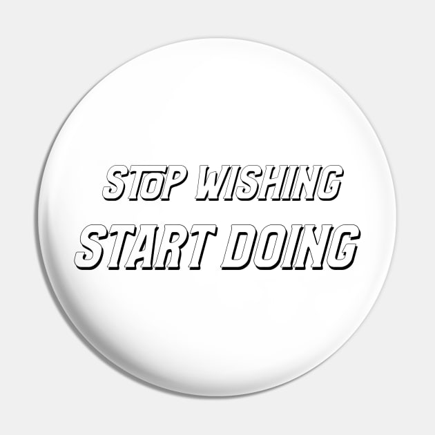 Stop wishing start doing Pin by BigtoFitmum27