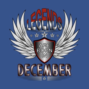 Legends Are Born In December T-Shirt