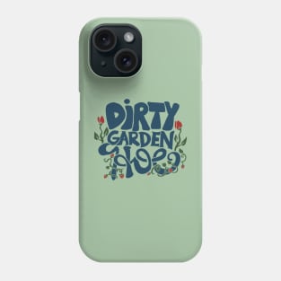 Dirty Garden Hoe Phone Case