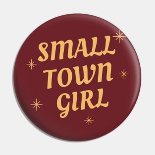 small town girl Pin