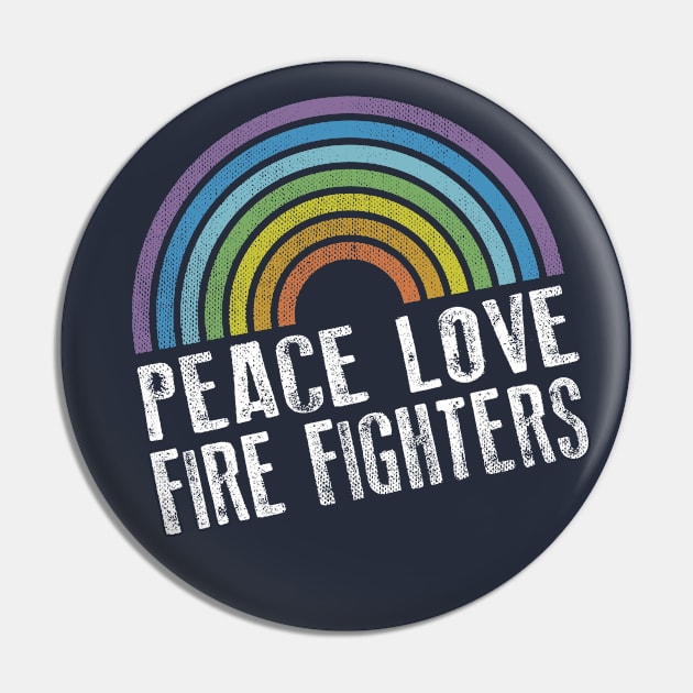 PEACE LOVE FIREFIGHTERS - RETRO RAINBOW Pin by Jitterfly