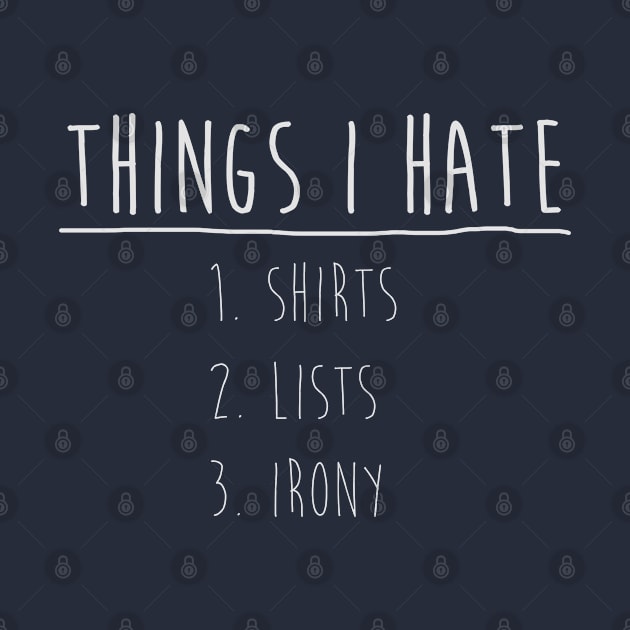 Things I Hate by TenkenNoKaiten