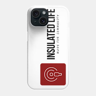 Insulated Life Podcast Phone Case