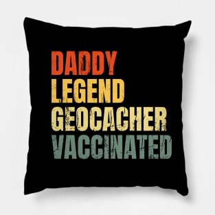 Daddy Geocacher Vaccinated Legend 2021 Pillow