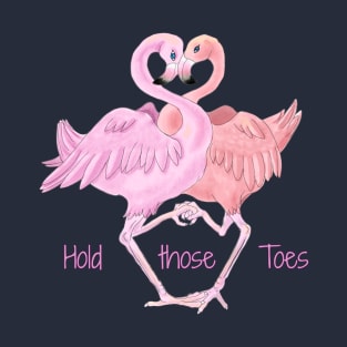 Hold those Toes no splash T-Shirt