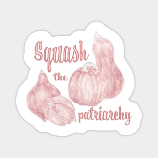 Squash the Patriarchy. All Halloween and Feminist Magnet