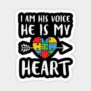 I Am His  Voice He Is My Heart  Auutism Awareness Magnet