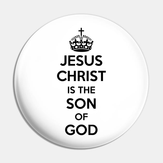 Jesus Christ is the Son of God Pin by VinceField