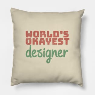 World's Okayest Designer Pillow