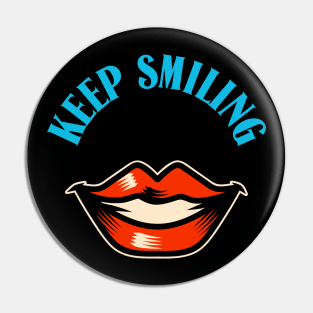 Keep Smiling Pin