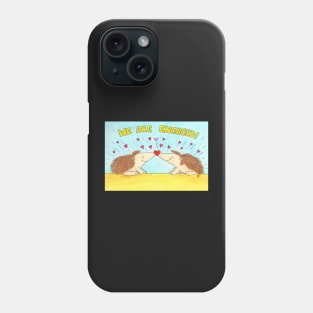 We are engaged - Hedgehogs Phone Case