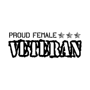 Proud Female Veteran - Female Veteran A Strong Woman T-Shirt