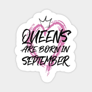 Queens are born in September Magnet