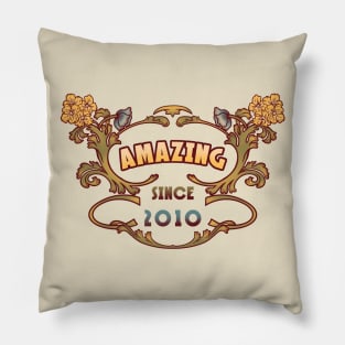 AMAZING SINCE 2010 art nouveau birthday gift idea Pillow