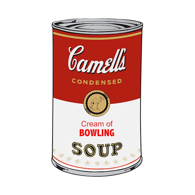 Camell’s Cream of BOWLING Soup by BruceALMIGHTY Baker