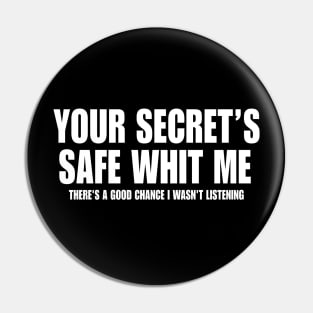 Your secret’s safe with Me there’s good chance I wasn’t listening shirt | meme T-shirt, funny y2k shirt, gag Pin