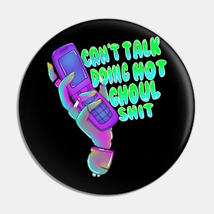 Can't Talk Pin