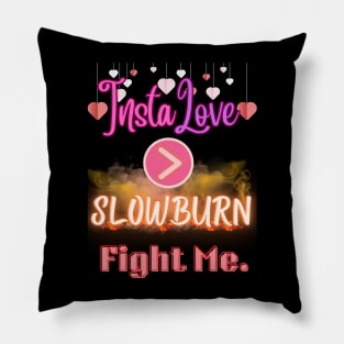 Instalove > Slowburn - Battle of the Tropes v2 Pillow