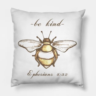 Be Kind - Ephesians 4:32 Pillow