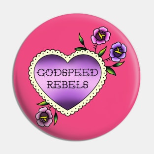 Godspeed, Rebels Pin