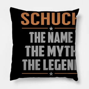 SCHUCH The Name The Myth The Legend Pillow